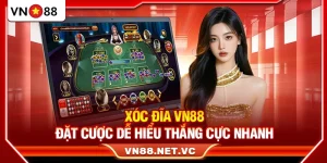 Xóc Đĩa VN88 – Đặt Cược Dễ Hiểu Thắng Cực Nhanh