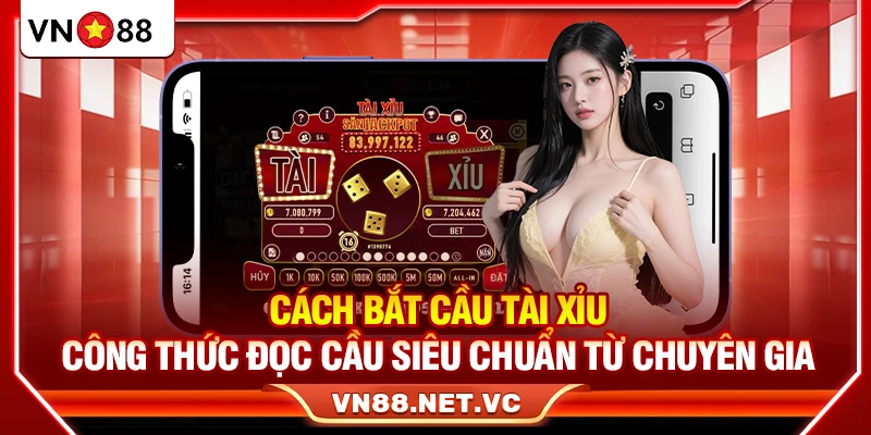 Công thức Bắt Cầu tài Xỉu Chuẩn Chuyên Gia