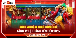 Kinh Nghiệm Chơi Rồng Hổ – Tăng Tỷ Lệ Thắng Lên Đến 90%