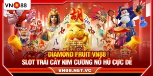 Diamond Fruit VN88 – Slot Trái Cây Kim Cương Nổ Hũ Cực Dễ