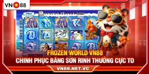 Frozen World VN88 – Chinh Phục Băng Sơn Rinh Thưởng Cực To