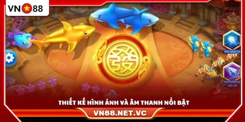 Đồ họa game bắn cá hoàng kim sắc nét âm thanh sống động