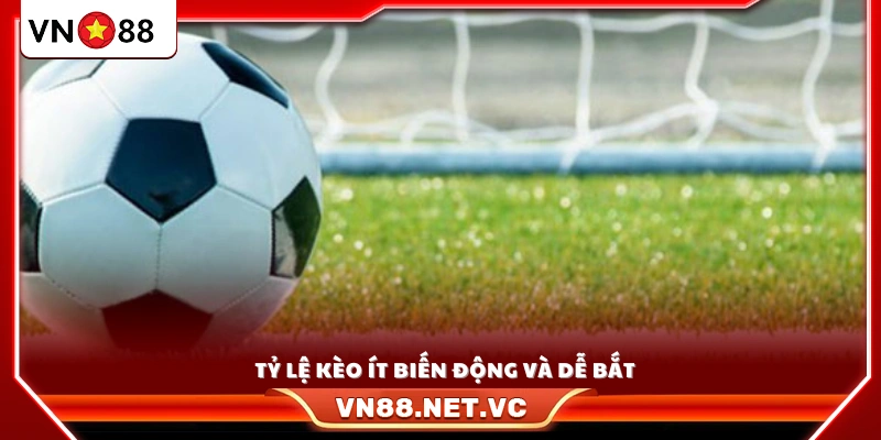 Các kèo trong bóng cỏ thường ổn định