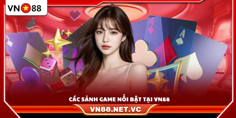 Các sảnh game đặc sắc mang đậm dấu ấn thương hiệu VN88