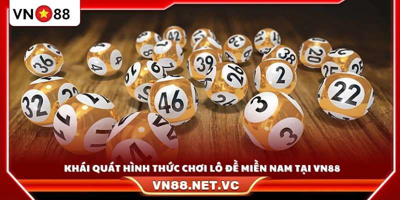 Tìm hiểu quy tắc cơ bản của lô đề miền Nam VN88