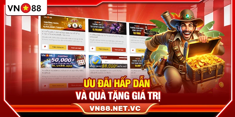 Ưu đãi hấp dẫn và quà tặng giá trị
