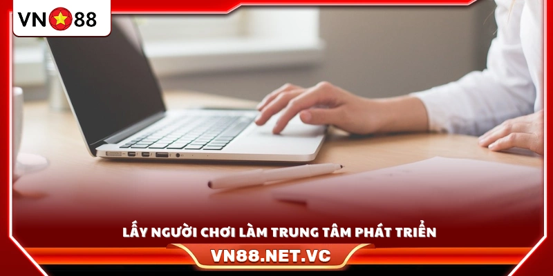 Đặt người chơi làm trọng tâm